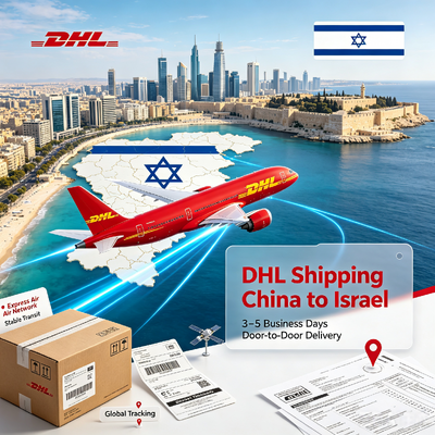 Safe DHL International Express Shipping From China To Israel Customs Clearance